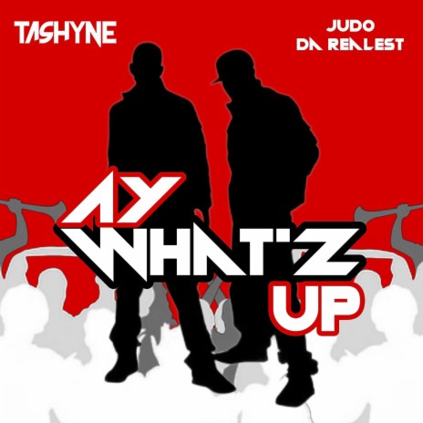 Ay What'z Up ft. Judo Da Realest | Boomplay Music