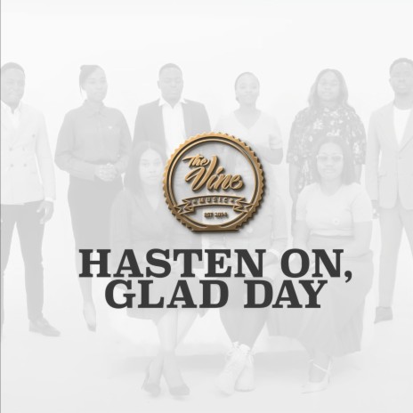 Hasten On, Glad Day! | Boomplay Music