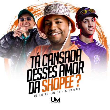 Amor da Shopee ft. Dj Dozabri & MC 3L | Boomplay Music