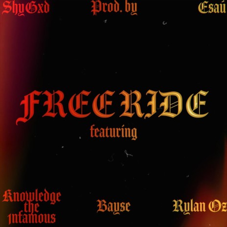 Free Ride ft. Rylan Oz, Knowledge the 1nfamous, Bayse & Shygxd | Boomplay Music