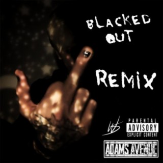 BLACKED OUT (Remix)