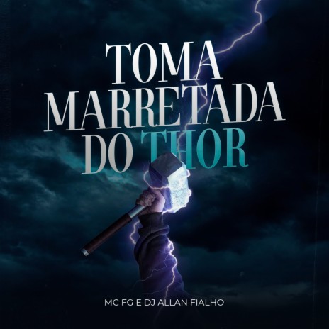 Toma Marretada do Thor ft. MC FG | Boomplay Music