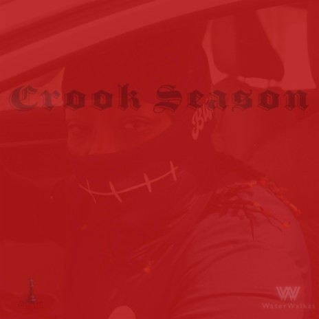 Crook Season (Water Promo Version) ft. Water Walkas | Boomplay Music