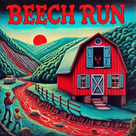 Beech Run ft. Chris Felton | Boomplay Music