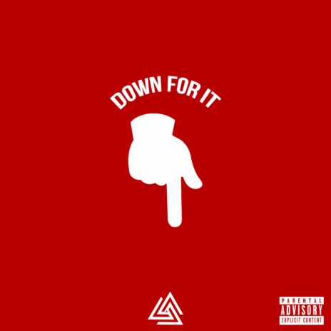 Down For It | Boomplay Music