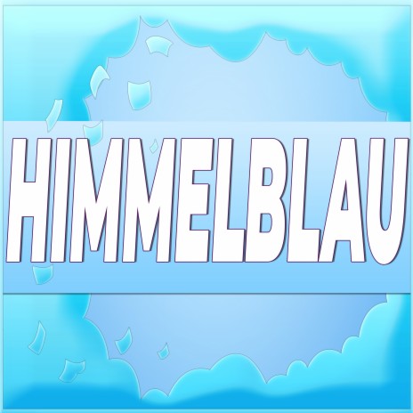 Himmelblau ft. WhatTheHell & JAY | Boomplay Music