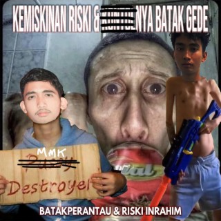 KEMISKINAN RISKI & KNTL BATAK GEDE