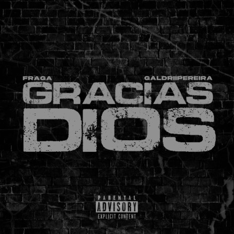 Gracias Dios ft. GaldriiPereira | Boomplay Music