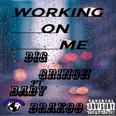 Working On Me ft. Baby Drakoo | Boomplay Music