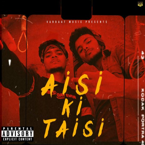 Aisi ki taisi | Boomplay Music