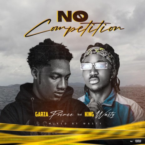 NO COMPETITION ft. King Wasty | Boomplay Music