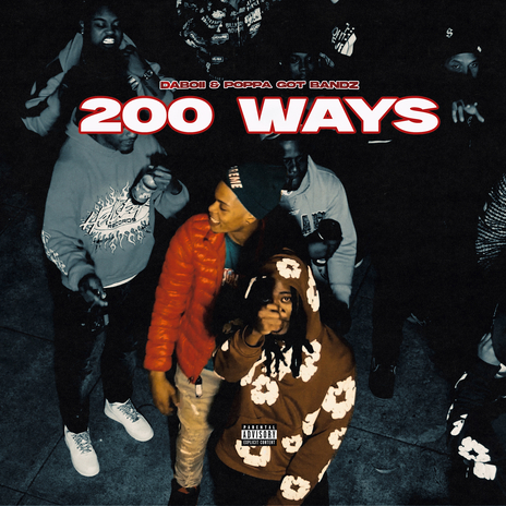 200 Ways ft. Poppa Got Bandz | Boomplay Music