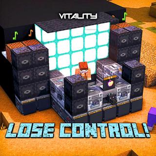 LOSE CONTROL!