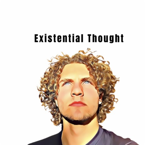 Existential Thought | Boomplay Music