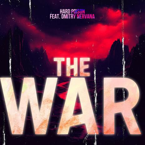 The War ft. Dmitry Nervana | Boomplay Music