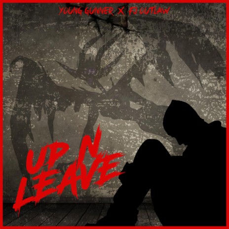 Up N Leave ft. FJ Outlaw | Boomplay Music