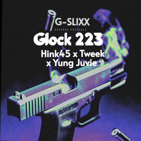 Glock 223 ft. Tweek & Yung Juvie