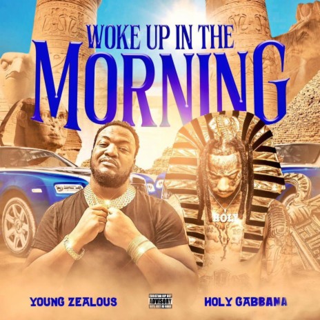 WOKE UP IN THE MORNING ft. Holy Gabbana | Boomplay Music