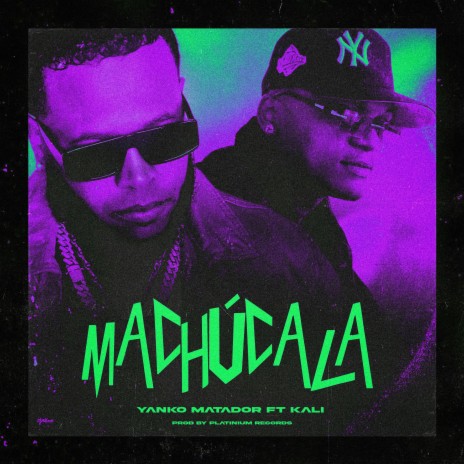 Machúcala ft. Kaly | Boomplay Music