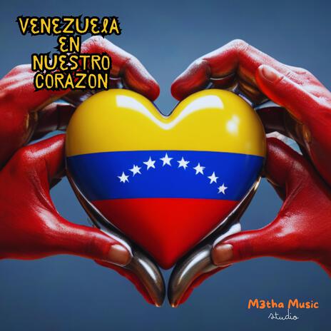 Venezuela En Nuestro Corazon | Boomplay Music