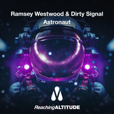 Astronaut ft. Dirty Signal | Boomplay Music