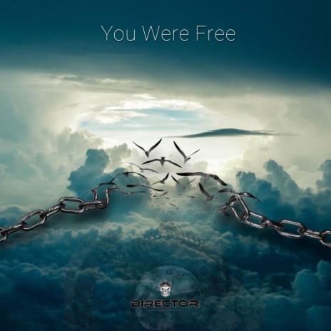 You Were Free | Boomplay Music