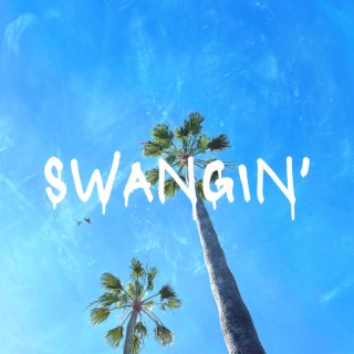 SWANGIN' lyrics | Boomplay Music