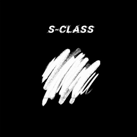 S-class | Boomplay Music