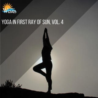 Yoga in First Ray of Sun, Vol. 4