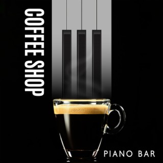 Coffee Shop Piano Bar – Italian Cafè Relaxed Ambience: Classical Piano Solo