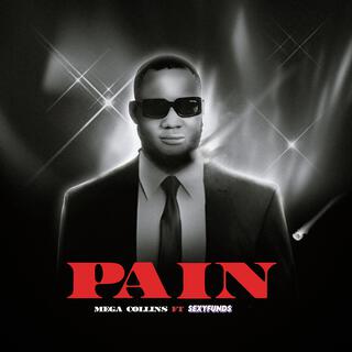 Pain ft. Sexyfunds lyrics | Boomplay Music