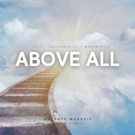 Above All | Boomplay Music