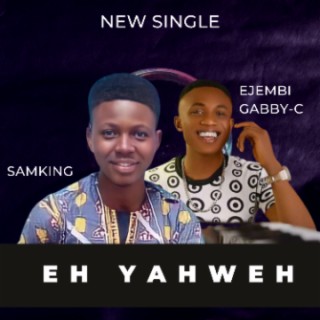 EH YAHWEH lyrics | Boomplay Music