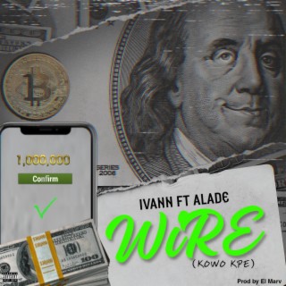 Wire(Kowo Kpe) ft. Alade lyrics | Boomplay Music