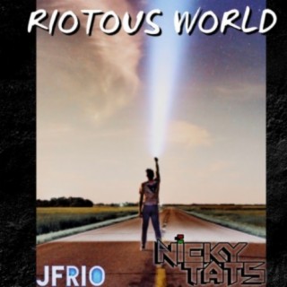 RIOTOUS WORLD