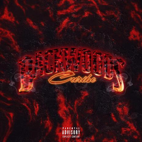 Backwoods Caribe | Boomplay Music