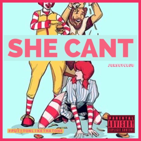 She Cant (Jersey Club)