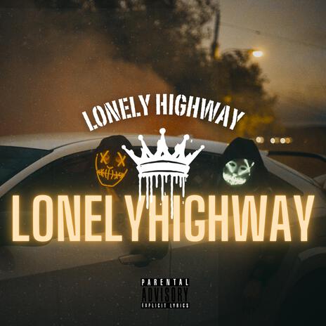 Lonely Highway ft. Arapahoe T.R.U.E.S | Boomplay Music