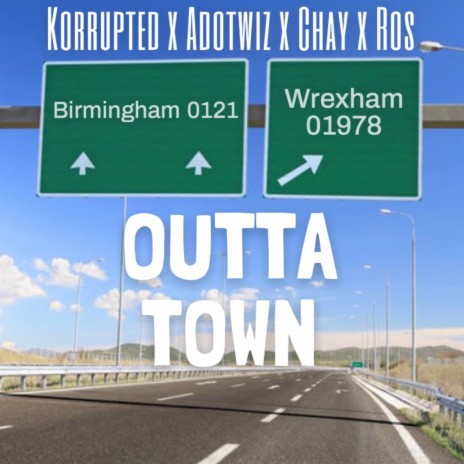 Outta Town ft. Adotwiz, Chay & Ros | Boomplay Music
