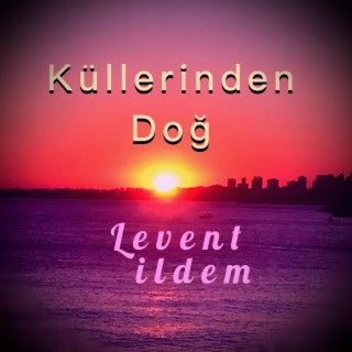 Küllerinden Doğ lyrics | Boomplay Music