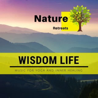Wisdom Life - Music for Yoga and Inner Healing