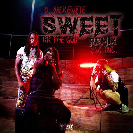 Sweet (Remix) ft. ONI INC. & RR The God | Boomplay Music