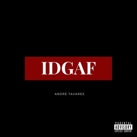 IDGAF | Boomplay Music