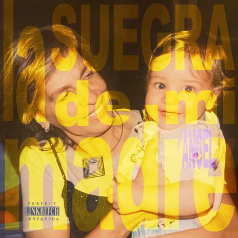 La Suegra de mi Madre | Boomplay Music