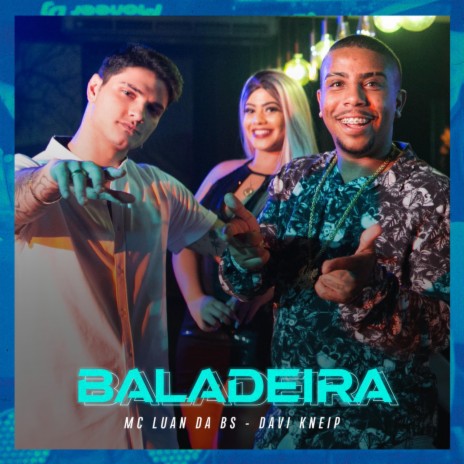 Baladeira ft. MC Luan da BS | Boomplay Music