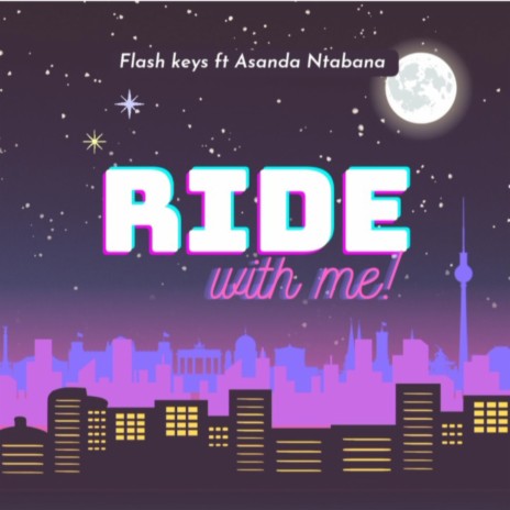 RIDE WITH ME ft. Asanda Ntabana | Boomplay Music