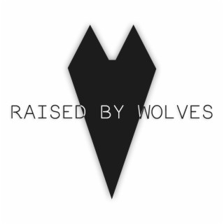 Raised by Wolves