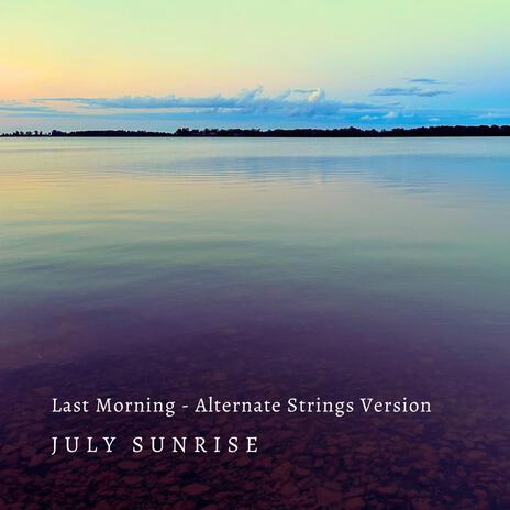 Last Morning (Alternate Strings Version)