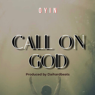 Call On God