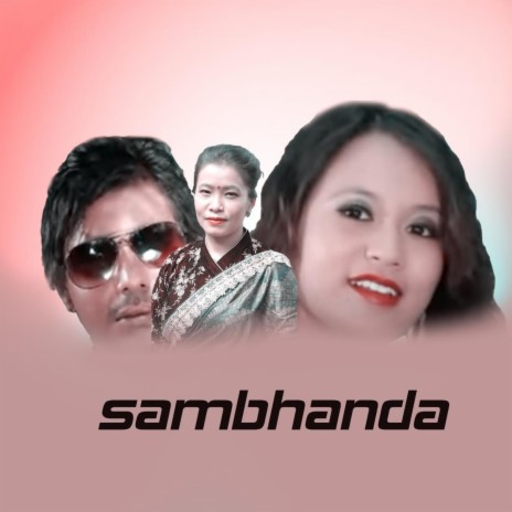 Sambhanda Badauna ft. Prakash Baral | Boomplay Music